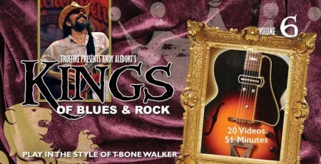 Truefire Andy Aledort's Kings of Blues and Rock Vol.6: T-Bone Walker TUTORiAL